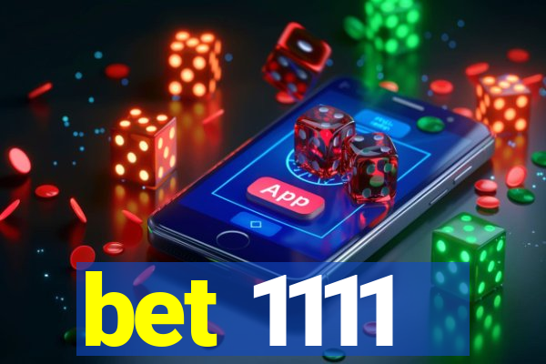 bet 1111